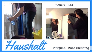 Zone 3 Bad Schlafzimmer  Putzplan Putzroutine Zone Cleaning [upl. by Siaht]