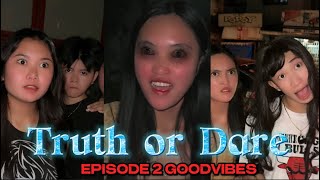 TRUTH OR DARE  PART 2  GOODVIBES [upl. by Flavia]