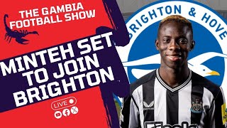 The Gambia Football Show  Minteh To Join Brighton For A Record Fee [upl. by Dorette]