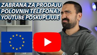 ZABRANA ZA POLOVNE TELEFONE U EU YOUTUBE POSKUPLJUJE [upl. by Imhsar]