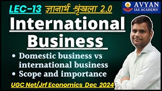 International Business II Domestic vs International Business II Scope and Importance II Avyan Ias [upl. by Iredale]