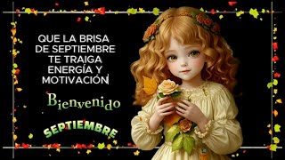 Bienvenido y feliz mes de Septiembre 2024🍁💌 Mensaje con Imágenes bonitas de inicio de mes🍂📭Ábrelo [upl. by Oicnanev]