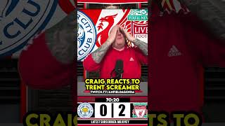 TRENT SCORES A WORLDIE Leicester 03 Liverpool Goal Reaction [upl. by Joni64]