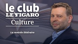 Retrouvez Le Club Le Figaro Culture sur la rentrée littéraire [upl. by Ib]