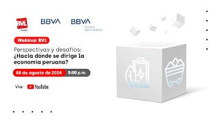 Perspectivas y desafíos ¿Hacia dónde se dirige la economía peruana [upl. by Mutua]