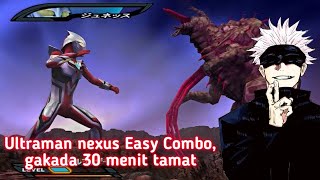 Ultraman Nexus Easy banget game nya gak perlu 30 menit buat tamat nih tips kombonya di akhir [upl. by Vite249]