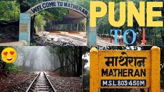 Beautiful😍 MATHERAN in monsoon  Pune to Matheran  Full Guide  Part  1  Xploro 2019 [upl. by Deehahs]