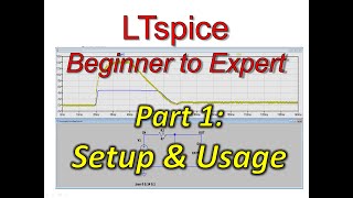 LTSpice Beginner To Expert Part1 Basic Setup amp Usage [upl. by Amena]