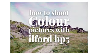 Trichrome Photography  How to shoot colour pictures on Ilford HP5 [upl. by Corey]