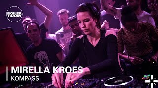 MIRELLA KROES  Boiler Room x Kompass [upl. by Burkitt529]