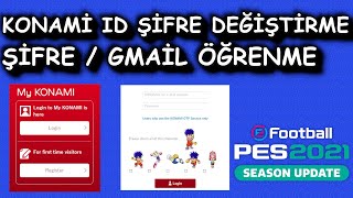 KONAMİ ID ŞİFRE DEĞİŞTİRME  Pes 2021 Mobile  ŞİFRE ÖRNEKLERİ ve GMAİL ÖĞRENME [upl. by Hcra]