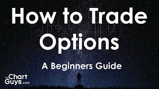 How to Trade Options A Beginners Introduction to Trading Stock Options by ChartGuyscom [upl. by Ibbison]