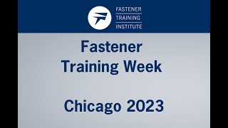 Fastener Training Week  Chicago 2023 [upl. by Londoner]