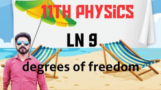 Degrees of freedom  Ln 9  STD 11 physics Tamil [upl. by Tteragram]