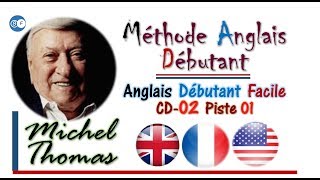 Anglais Débutant Facile CD 02 Piste 01 Michel Thomas [upl. by Bertasi]