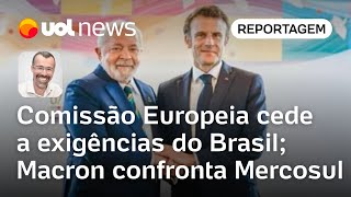 Comissão Europeia cede a exigências do Brasil Macron confronta Mercosul [upl. by Romain525]