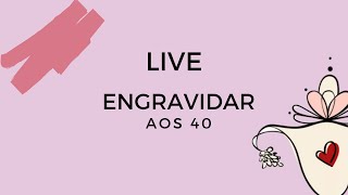 Engravidar aos 40 [upl. by Anerual]