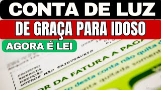 CONTA DE LUZ DE GRAÇA PARA IDOSOS ACIMA DE 60 ANOS CONTA DE ENERGIA TARIFA SOCIAL [upl. by Osnerol]