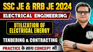 SSC JE amp RRB JE 2024  Utilization of Electrical Energy  Tendering amp Contracting [upl. by Ennaylime577]