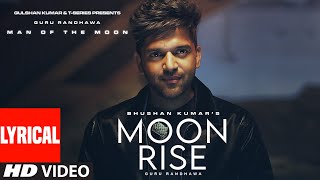 Guru Randhawa Moon Rise Lyrical Visualizer Man of The Moon  Sanjoy  Bhushan Kumar  Song 2022 [upl. by Viviene]