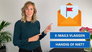 Vlaggetjes geven aan emails  Handig of niet handig [upl. by Ollayos690]