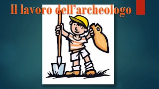 Il lavoro dellarcheologo [upl. by Heath706]