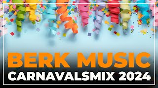 Berk Music Carnavalsmix 2024 [upl. by Dustman]