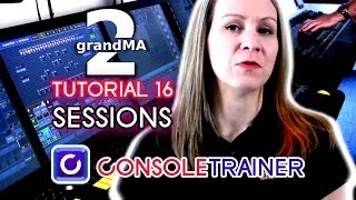 grandMA2 Tutorial 16 Sessions [upl. by Gnik]