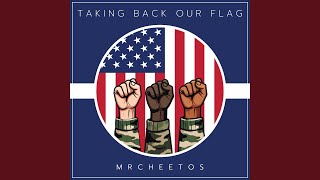 Taking Back Our Flag [upl. by Ahsikyw]