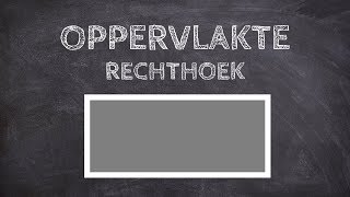 Oppervlakte van een rechthoek berekenen [upl. by Aicilihp]