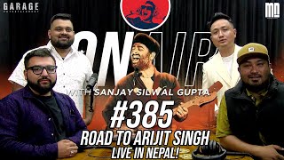 On Air With Sanjay 385  Road To Arijit Singh Live In Nepal [upl. by Anaerdna]