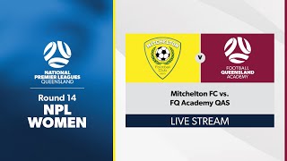 NPL Women Round 14  Mitchelton FC vs FQ Academy QAS [upl. by Aisel]