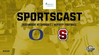 SPORTSCAST  Oceanside vs Syosset  Varsity Football  1021  3PM [upl. by Eical232]