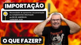 PACOTE RETIDO NA ALFANDEGA  NECESSIDADE DE APRESENTAR DOCUMENTAÃ‡ÃƒO OU COMPLEMENTAR INFORMAÃ‡ÃƒO [upl. by Assiralc]