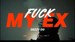 DezzyogF MY EX official music video flimed by jpioflim [upl. by Banky474]