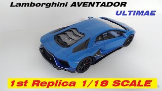 1st Custom Lamborghini Aventador Ultimae 118 scale by Autoart [upl. by Hilaire]