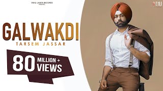 Galwakdi Full Video  Tarsem Jassar  Punjabi Songs 2016  Vehli Janta Records [upl. by Eadahc]