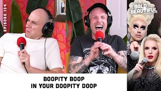 Boopity Boop in Your Doopity Doop with Trixie and Katya  The Bald and the Beautiful Podcast [upl. by Einneg]