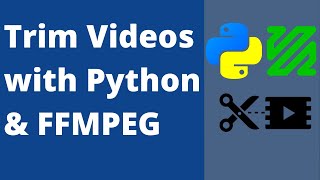 How to Trim Videos Using Python and FFMPEG [upl. by Oys847]