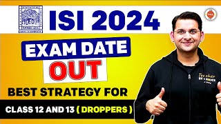 ISI 2024 EXAM DATE OUT  Best Strategy for Class 12 and 13  Droppers   Abhay Sir  VOS [upl. by Susanetta]