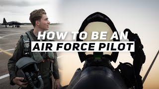 Want to be an Air Force Pilot This is How You Do It [upl. by Cristoforo]