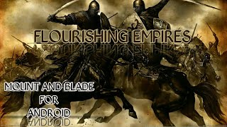 Игры типа mount and blade на Android Flourishing Empires action rpg на андроид с открытым миром [upl. by Okire]