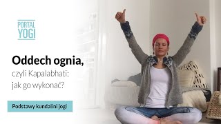 Oddech ognia Breath of Fire jak go wykonać podstawy kundalini jogi [upl. by Blumenthal]