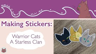 Making Stickers  Warrior Cats A Starless Clan [upl. by Searcy]