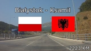 Białystok Poland  Ksamil Albania 2223 km x16 2013 [upl. by Ermin130]