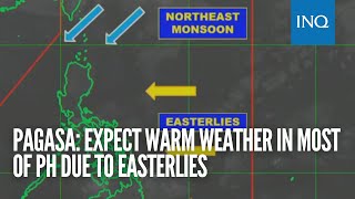 Pagasa Expect warm weather in most of PH due to easterlies [upl. by Kelly472]