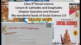 Class 6th Social science Ch8 Latitudes and longitudes Question and Answer My wonderful book [upl. by Nebe]