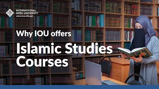 Why IOU offers Islamic Studies Courses [upl. by Nissa153]