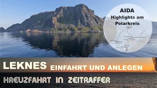 Leknes  Lofoten  Norwegen  Einlaufen  Anlegen  AIDA Kreuzfahrt in Zeitraffer [upl. by Hartley]