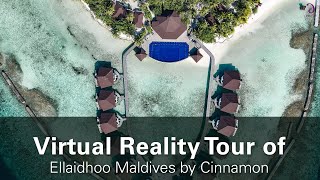 Ellaidhoo Maldives by Cinnamon VR Story [upl. by Alletsyrc]